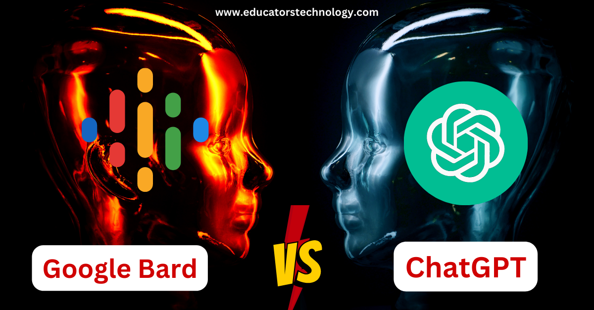 Google Bard vs ChatGPT: Teacher’s Guide